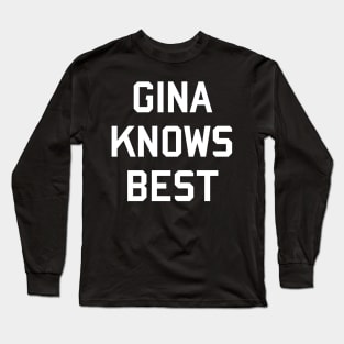 Gina Knows Best Long Sleeve T-Shirt